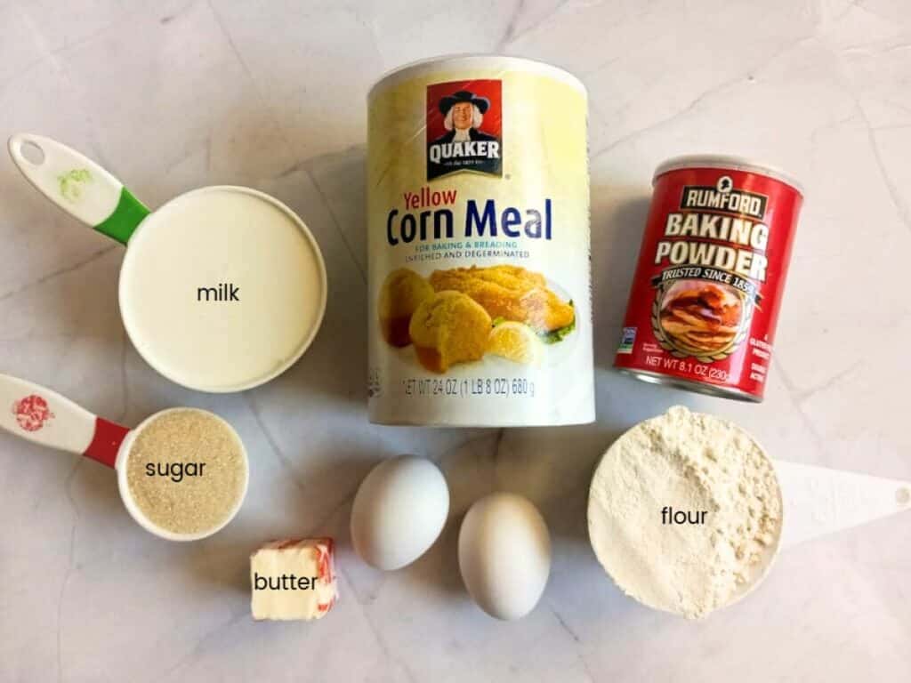 Ingredients: corn meal, flour, milk, eggs, sugar, butter, and baking powder.