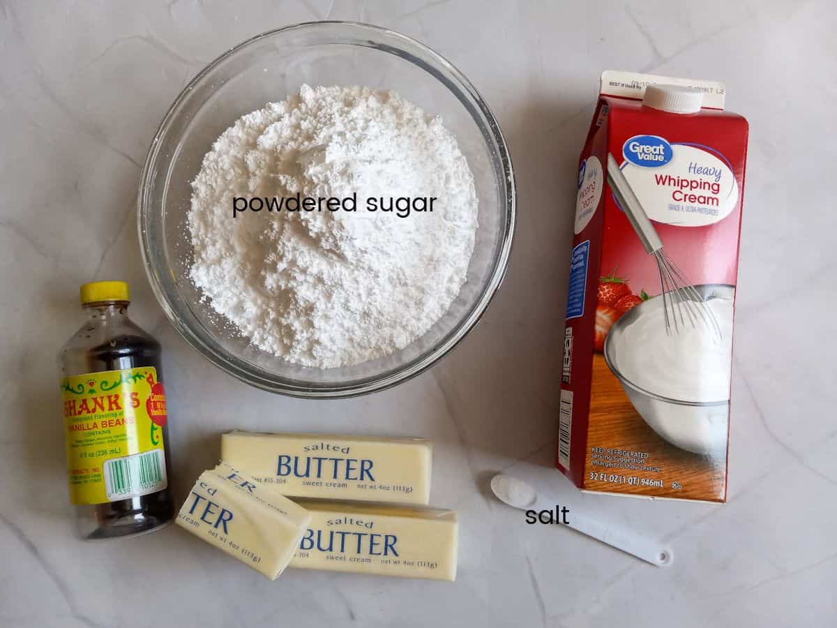 Ingredients: heavy cream, butter, salt, vanilla, and powdered sugar.