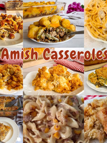 17 Amish casserole recipes - this photo is featuring several of these easy casserole dishes